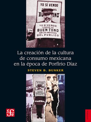 cover image of La creación de la cultura de consumo mexicana en la época de Porfirio Díaz